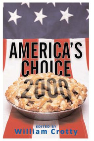 America's Choice 2000 (Entering A New Millenium) by William Crotty, 9780813367989