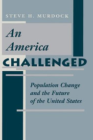 An America Challenged (Population Change And The Future Of The United States) by Steve H Murdock, 9780813318097