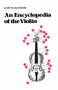 An Encyclopedia Of The Violin - 9780306800047 by Alberto Bachmann, 9780306800047