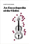 An Encyclopedia Of The Violin - 9780306800047 by Alberto Bachmann, 9780306800047