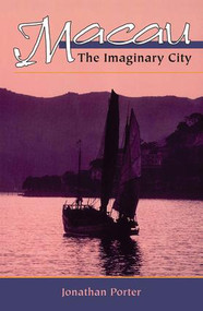 Macau (The Imaginary City) by Jonathan Porter, 9780813337494