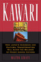Kawari (How Japan's Economic And Cultural Transformation Will Alter The Balance Of Power Among Nations) by Milton Ezrati, 9780738203140