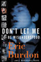 Don't Let Me Be Misunderstood (A Memoir) by Eric Burdon, Jeff Marshall Craig, 9781560254485