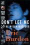 Don't Let Me Be Misunderstood (A Memoir) by Eric Burdon, Jeff Marshall Craig, 9781560254485