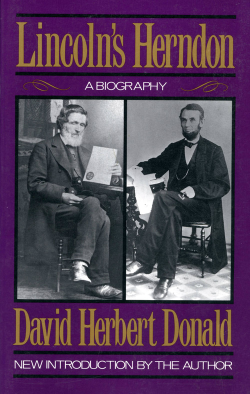 Lincoln's Herndon (A Biography) by David Herbert Donald, 9780306803536
