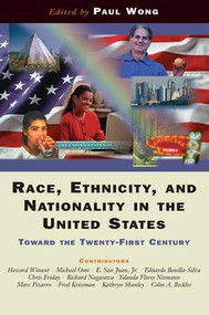 Race, Ethnicity, And Nationality In The United States (Toward The Twenty-first Century) by Paul Wong, 9780813334783