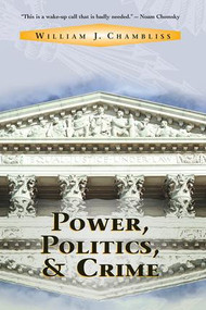 Power, Politics And Crime by William J Chambliss, 9780813334875