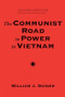 The Communist Road To Power In Vietnam (Second Edition) by William J Duiker, 9780813385877