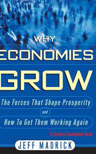 Why Economies Grow by Jeff Madrick, 9780465043118