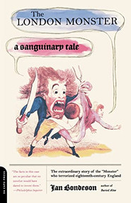 The London Monster (A Sanguinary Tale) by Jan Bondeson, 9780306811586