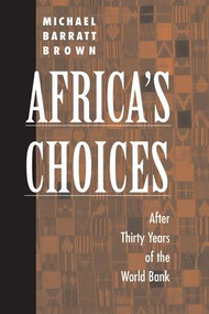 Africa's Choices (After Thirty Years Of The World Bank) by Michael Barratt Brown, 9780813333342
