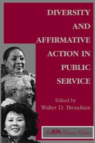 Diversity And Affirmative Action In Public Service by Walter Broadnax, 9780813366906