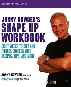 Jonny Bowden's Shape Up Workbook by Jonny Bowden, 9780738205151
