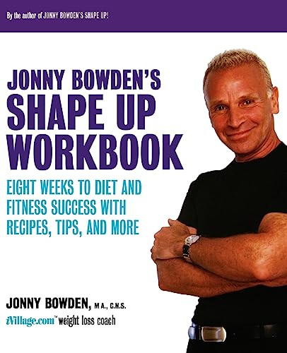 Jonny Bowden's Shape Up Workbook by Jonny Bowden, 9780738205151