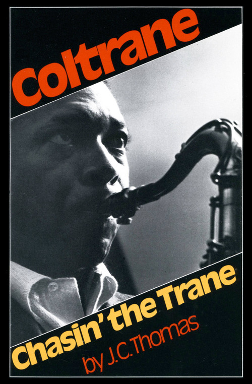 Chasin' The Trane by J. C. Thomas, 9780306800436