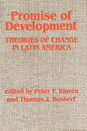 Promise Of Development (Theories Of Change In Latin America) by Peter F Klaren, Thomas J Bossert, 9780813300078