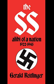 The SS (Alibi Of A Nation, 1922-1945) by Gerald Reitlinger, 9780306803512