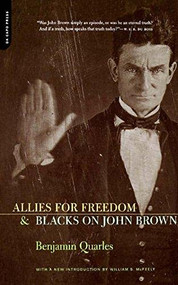 Allies For Freedom & Blacks On John Brown by Benjamin Quarles, 9780306809613