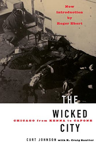 The Wicked City (Chicago From Kenna To Capone) by Curt Johnson, 9780306808210