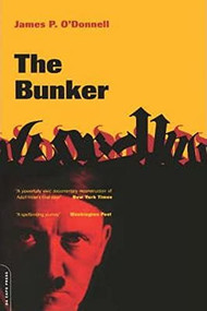 The Bunker by James P. O'Donnell, 9780306809583