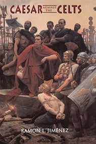 Caesar Against The Celts by Ramon Jimenez, 9781885119209