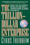 The Trillion-dollar Enterprise (how The Alliance Revolution Will Transform Global Business) by Cyrus Freidheim, 9780738201542