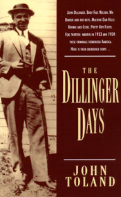 The Dillinger Days by John Toland, 9780306806261