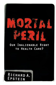 Mortal Peril by Richard A. Epstein, 9780738201894