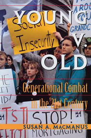 Young v. Old (Generational Combat In The 21st Century) by Susan A. MacManus, 9780813317595