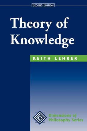 Theory Of Knowledge (Second Edition) by Keith Lehrer, 9780813390536