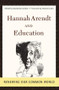 Hannah Arendt And Education (Renewing Our Common World) by Mordechai Gordon, 9780813366326