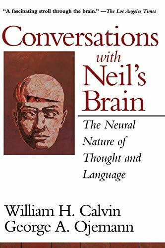 Conversations With Neil's Brain (The Neural Nature Of Thought And Language) by William H. Calvin, George A Ojemann, 9780201483376
