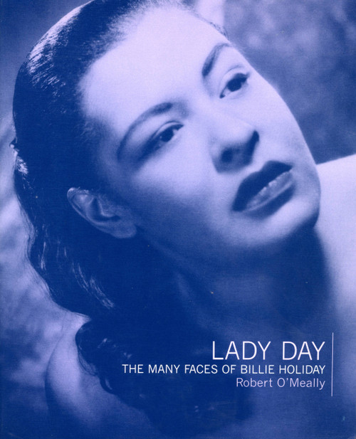 Lady Day (The Many Faces Of Billie Holiday) by Robert O'Meally, 9780306809590