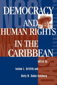 Democracy And Human Rights In The Caribbean by Ivelaw L Griffith, 9780813321356