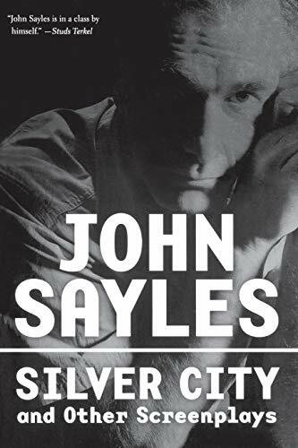 Silver City and Other Screenplays by John Sayles, 9781560256311