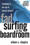 Fad Surfing In The Boardroom (Managing In The Age Of Instant Answers) by Eileen C Shapiro, 9780201441956