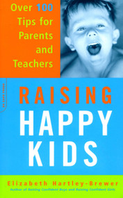 Raising Happy Kids (Over 100 Tips For Parents And Teachers) by Elizabeth Hartley-Brewer, 9780306813160