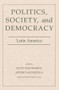 Politics, Society, And Democracy Latin America - 9780813337265 by Scott Mainwaring, 9780813337265