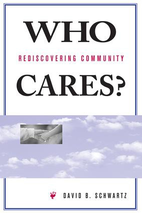 Who Cares? (Rediscovering Community) by David B Schwartz, 9780813332086