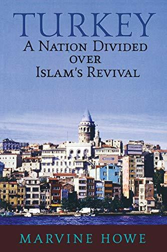 Turkey (A Nation Divided Over Islam's Revival) by Marvine Howe, 9780813342429