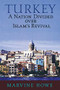 Turkey (A Nation Divided Over Islam's Revival) by Marvine Howe, 9780813342429