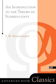 An Introduction To The Theory Of Superfluidity by Isaac M. Khalatnikov, 9780738203003