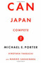Can Japan Compete? by Michael Porter, Mick Takeuchi, Sakakibara, 9780465059898