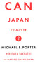Can Japan Compete? by Michael Porter, Mick Takeuchi, Sakakibara, 9780465059898