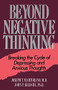 Beyond Negative Thinking (Breaking The Cycle Of Depressing And Anxious Thoughts) by Joseph T. Martorano, John P. Kildahl, 9780738206172