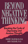 Beyond Negative Thinking (Breaking The Cycle Of Depressing And Anxious Thoughts) by Joseph T. Martorano, John P. Kildahl, 9780738206172
