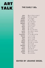 Art Talk (The Early 80s) by Jeanne Siegel, 9780306804144