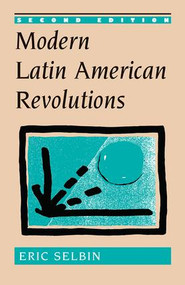Modern Latin American Revolutions by Eric Selbin, 9780813335636