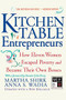 Kitchen Table Entrepreneurs (How Eleven Women Escaped Poverty And Became Their Own Bosses) by Martha Shirk, Anna S Wadia, 9780813342238