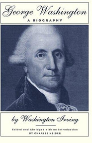 George Washington (A Biography) by Washington Irving, 9780306805936